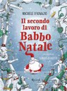 Per colpa della crisi Babbo Natale è costretto a cercarsi un secondo lavoro. Fosse facile! Quale sarà il lavoro perfetto per lui? >> DA 6 ANNI