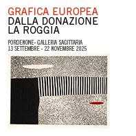 GRAFICA EUROPEA DALLA COLLEZIONE LA ROGGIA
